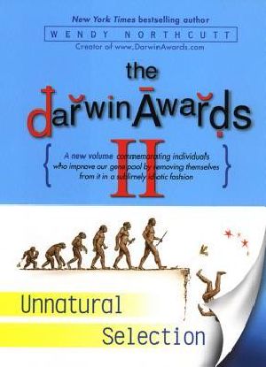 [Darwin Awards 02] • Unnatural Selection